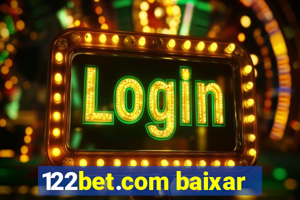 122bet.com baixar